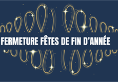 Fermeture fêtes de fin d'année