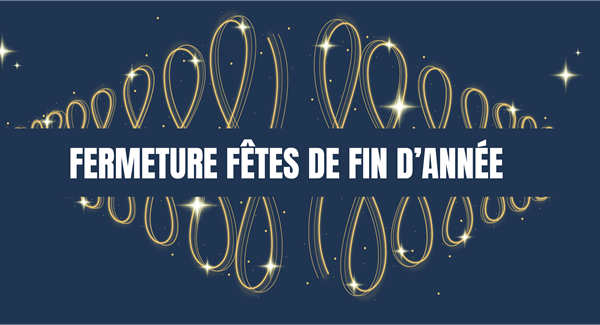 Fermeture fêtes de fin d'année